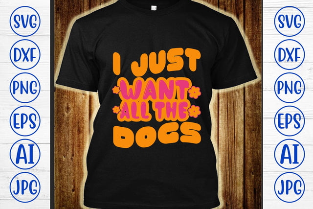 I Just Want All The Dogs Retro SVG SVG Syaman 