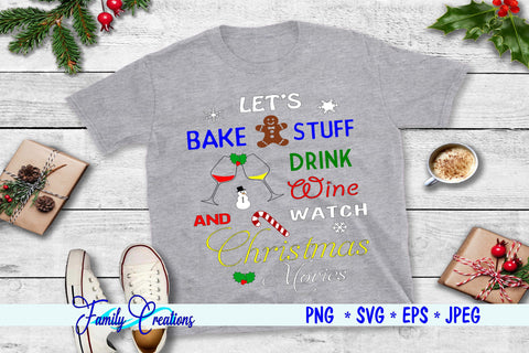I Just Want To Bake Stuff And Watch Christmas Movies SVG Family Creations 