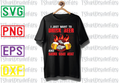 I Just Want To Drink Beer and Smoke Some Meat Svg, Barbecue Quotes Svg, BBQ Svg, Grill Svg, BBQ Timer Svg, Grill Master Svg, Png, Eps, Dxf Files SVG DesignTShirt 