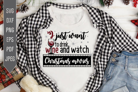 I Just Want To Drink Wine And Watch Christmas Movies Svg. Christmas Svg. Funny Christmas Design. Christmas Drinking Svg. Wine And Movies Svg SVG Mint And Beer Creations 