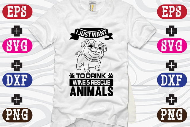 i just want to drink wine & rescue animals SVG Nurstore 