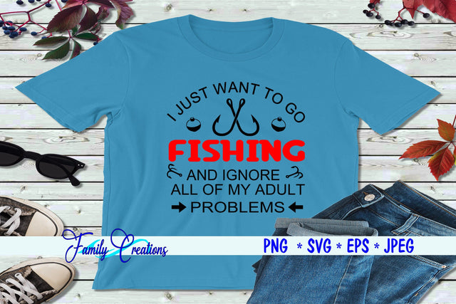 I Just Want To Go Fishing SVG Family Creations 