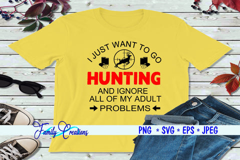I Just Want to Go Hunting SVG Family Creations 