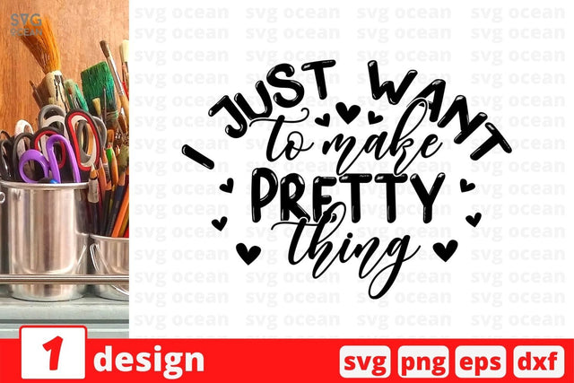 I just want to make pretty thing SVG Cut File SVG SvgOcean 