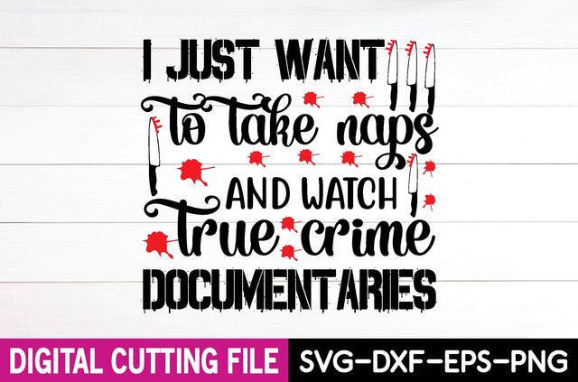 I just want to take naps and watch true crime documentaries SVG md faruk hossain 