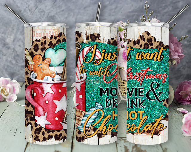 I Just Want To Watch Christmas Movies and Drink Hot Chocolate Design Png, Christmas Chocolate 20oz Skinny Tumbler, Green Glitter Tumbler Png, Leopard Tumbler Wrap, Digital Download Sublimation DesignSVG 