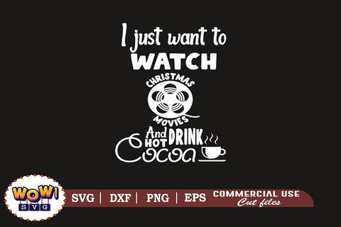 I just want to watch Christmas movies svg, Covid Christmas 2020 svg, Christmas, Dxf, Png SVG Wowsvgstudio 