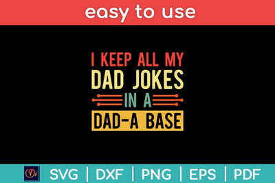 I Keep All My Dad Jokes In A Dad A Base Dad Jokes Vintage Svg Design SVG artprintfile 