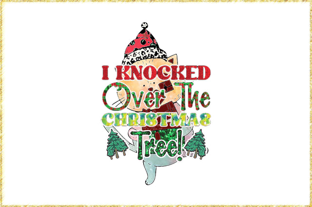 I Knocked over Christmas Tree Funny Cat Sublimation Sublimation Jagonath Roy 