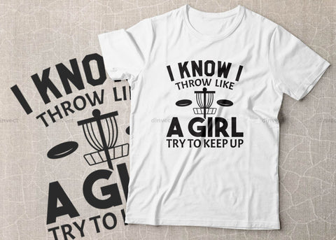 I Know I Throw Like A Girl Try To Keep Up SVG, Disc Golfer SVG, Disc Golf Player SVG, Disc Golf bundle, I love disc golf, Keep calm and play disc golf, May the course be with you SVG SVG Dinvect 