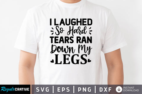 I laughed so hard tears SVG SVG Regulrcrative 