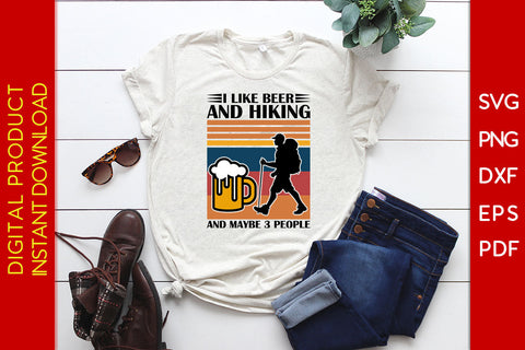 I Like Beer And Hiking And Maybe 3 People SVG PNG PDF Cut File SVG Creativedesigntee 