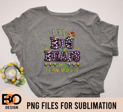 I Like Big Beads And I Cannot Lie Mardi Gras PNG, Mardi Gras Sublimation PNG, Sublimation BOO-design 