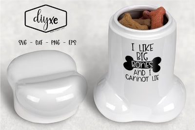 I Like Big Bones and I Cannot Lie SVG DIYxe Designs 