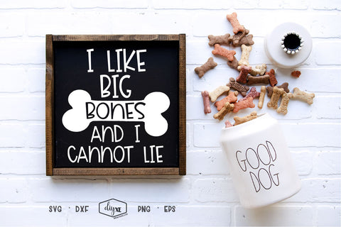 I Like Big Bones and I Cannot Lie SVG DIYxe Designs 
