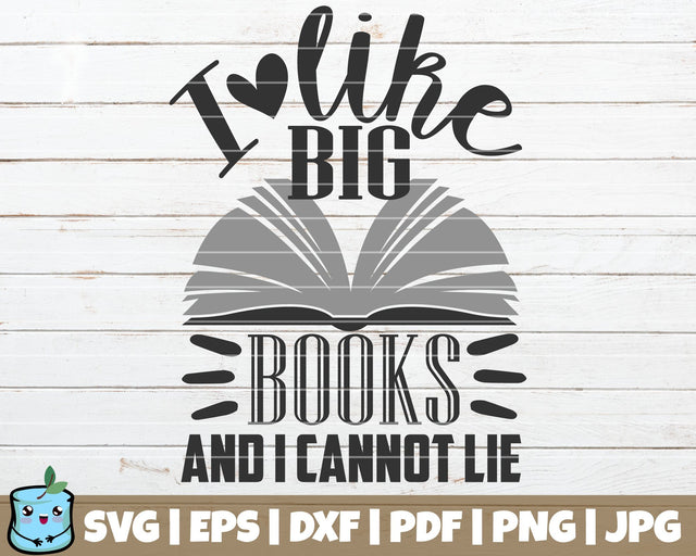 I Like Big Books And I Cannot Lie SVG MintyMarshmallows 