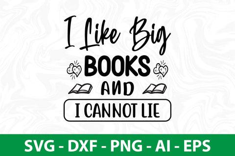 I Like Big Books and I Cannot Lie svg SVG orpitasn 
