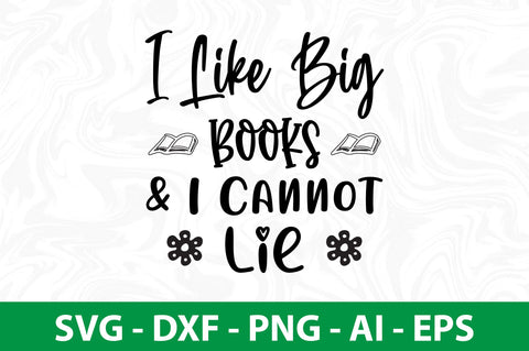 I Like Big Books & I Cannot Lie SVG SVG nirmal108roy 