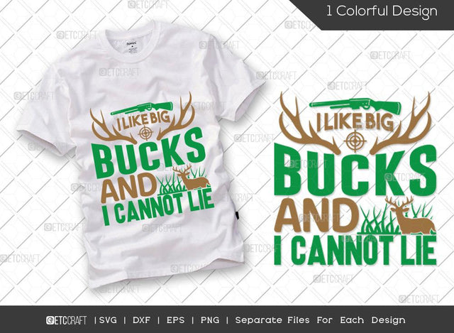 I Like Big Bucks And I Cannot Lie SVG Cut File | Hunting Svg | Deer Buck Svg | Hunting Season Svg | Hunter Svg | Hunting Life Svg | Hunting T-shirt Design SVG ETC Craft 