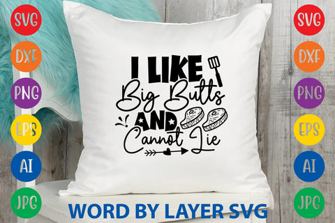 I Like Big Butts And Cannot Lie SVG Design SVG Rafiqul20606 