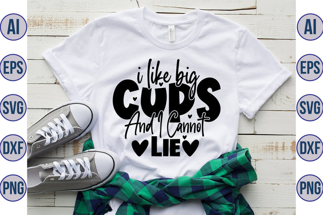 I Like Big Cups And I Cannot Lie svg SVG orpitasn 