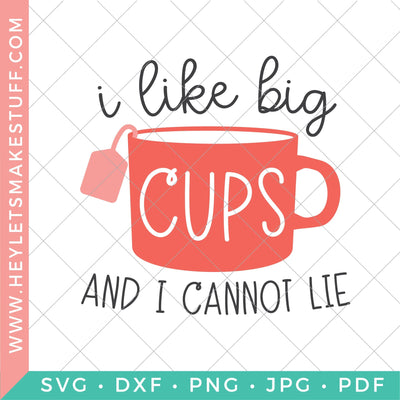 I Like Big Cups SVG Hey Let's Make Stuff 