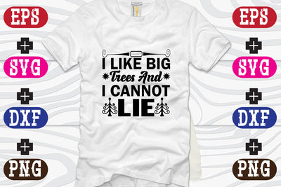 I Like Big Trees And I Cannot Lie SVG Nurstore 