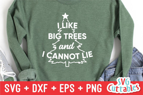 I Like Big Trees svg - Christmas svg - Cut File - svg - eps - dxf - png - Funny - Silhouette - Cricut file - Digital File SVG Svg Cuttables 