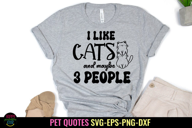 I Like Cats SVG I Pet SVG I Pet Quotes SVG I Cut Files SVG Happy Printables Club 