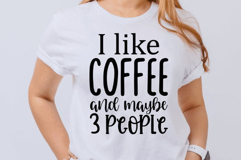 I like coffee and maybe 3 people SVG SVG Regulrcrative 