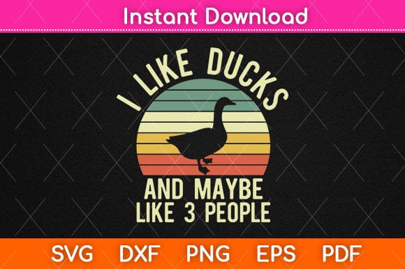 I Like Ducks And Maybe Like 3 People Duck Farmer Svg Design SVG artprintfile 