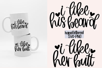 I like his beard svg, I like her butt svg, Hand lettered svg SVG AnitaAlyiaLettering 