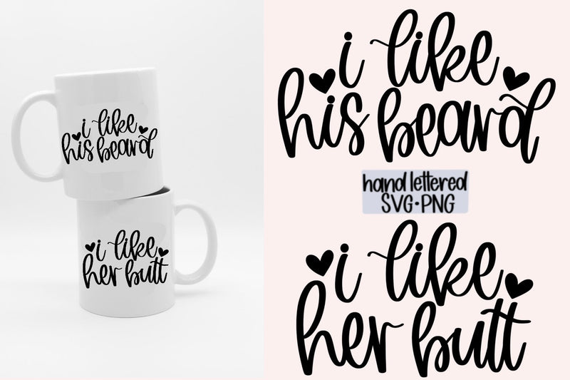 I like his beard svg, I like her butt svg, Hand lettered svg SVG AnitaAlyiaLettering 