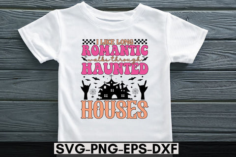 I like long romantic walks through haunted houses SVG SVG DESIGNISTIC 