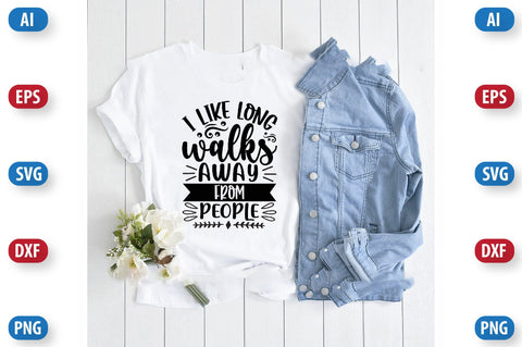 I like long walks away from people SVG SVGista 