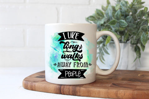 I Like Long Walks I Anti Social Quotes Sublimation I Sassy PNG Sublimation Happy Printables Club 