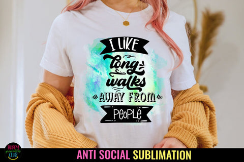 I Like Long Walks I Anti Social Quotes Sublimation I Sassy PNG Sublimation Happy Printables Club 