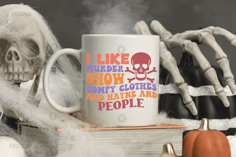 I like murder shows comfy clothes and hayne & people SVG SVG Regulrcrative 