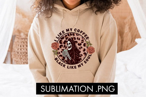 I like my coffee black like my soul Sublimation PNG Sublimation Freeling Design House 
