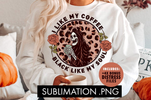 I like my coffee black like my soul Sublimation PNG Sublimation Freeling Design House 