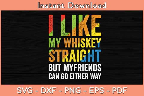 I Like My Whiskey Straight Svg Cutting File SVG Helal 