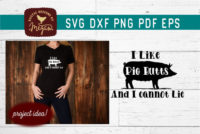 I Like Pig Butts And I Cannot lie Funny Farmhouse SVG SVG Tinker & Teal 