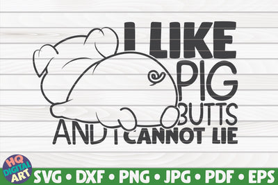 I like pig butts and I cannot lie SVG | Barbecue quote SVG HQDigitalArt 