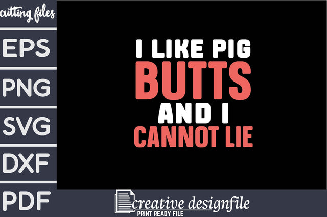 i like pig butts and i cannot lie SVG farhad farhad 