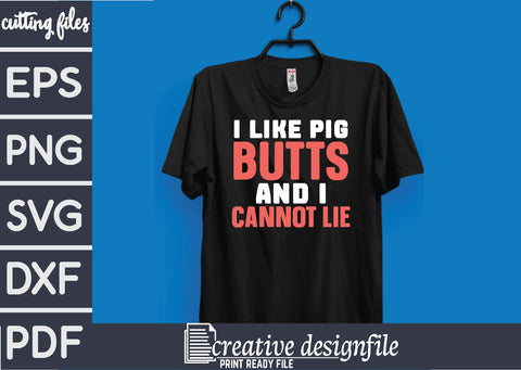 i like pig butts and i cannot lie SVG farhad farhad 