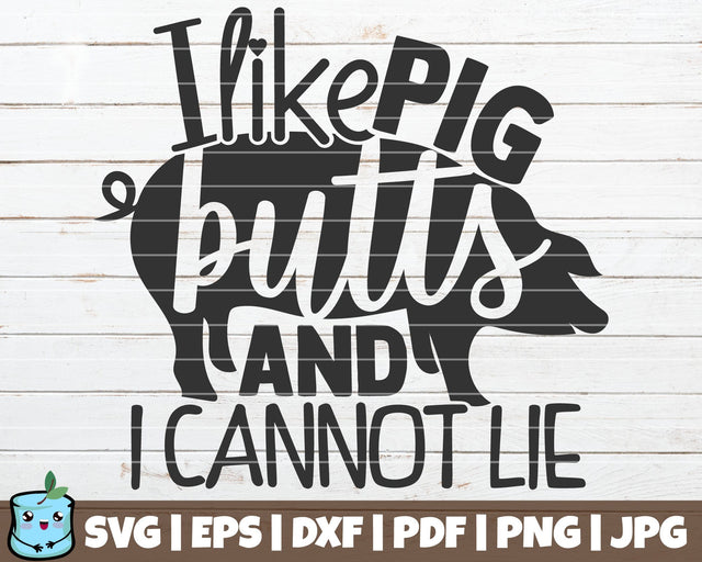 I Like Pig Butts And I Cannot Lie SVG MintyMarshmallows 