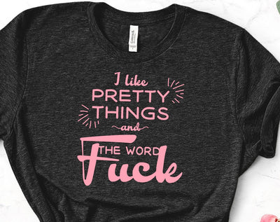 I Like Pretty Things SVG Design Crafting After Dark 