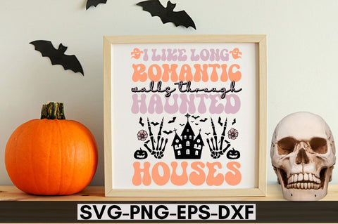 I like romantic walks through haunted houses SVG SVG DESIGNISTIC 