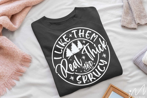I like them real thick and sprucy svg, Funnu Christmas t shirt, Christmas gift shirt, Merry Christmas quote svg, Holiday t shirt SVG Isabella Machell 