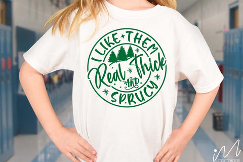 I like them real thick and sprucy svg, Funnu Christmas t shirt, Christmas gift shirt, Merry Christmas quote svg, Holiday t shirt SVG Isabella Machell 